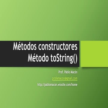 Métodos constructores, método toString()