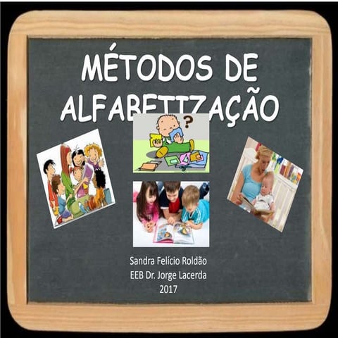 Métodos de alfabetização: Método Global x Método Fônico x ...