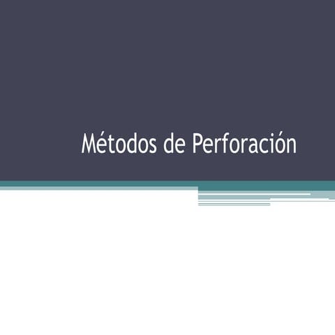 Métodos de perforación