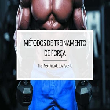 MÉTODOS DE TREINAMENTO DE FORÇA MUSCULAR.pptx