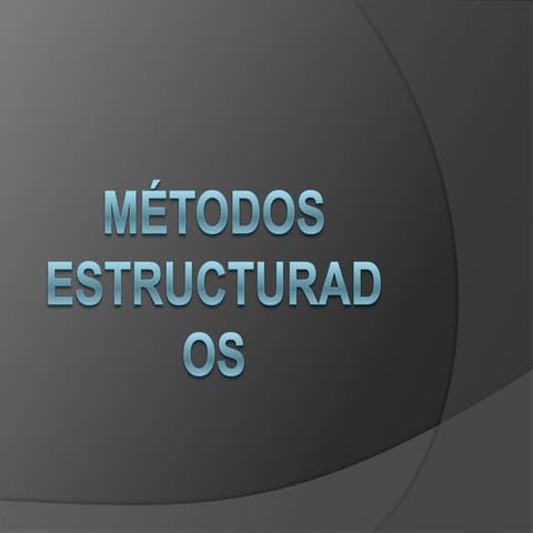 Métodos estructurados