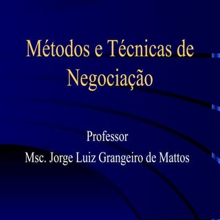 Métodos e técnicas de negociação