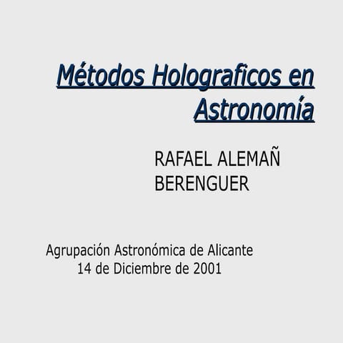 Métodos holograficos en astronomía