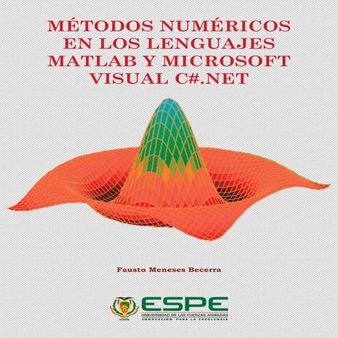 Métodos numéricos en los lenguajes matlab y microsoft visual c