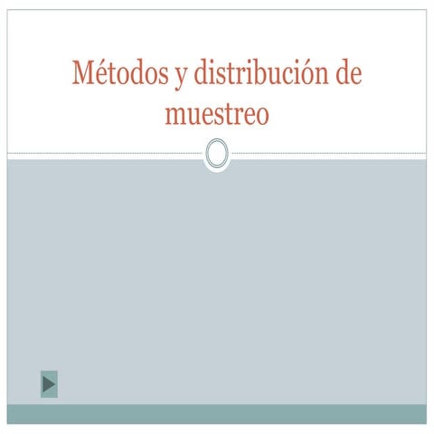 Métodos y distribución de muestreo