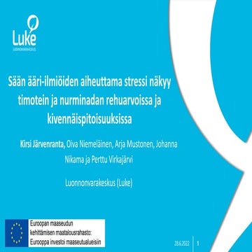 Sään ääri-iilmiöiden aiheuttama stressi näkyy timotein ja nurminadan rehuarvo...