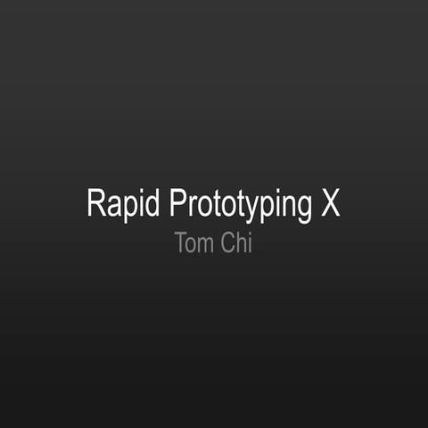 Tom Chi - Rapid Prototyping at Google X - MindTheProduct 2012