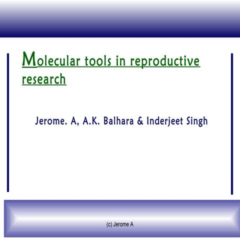 Molecular tools in reproductive research 
