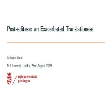 Post-editese: an Exacerbated Translationese (presentation at MT Summit ...