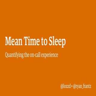 Mean Time to Sleep: Quantifying the...