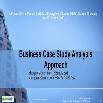 MU  29th oct 2010 - Business case study analysis approach