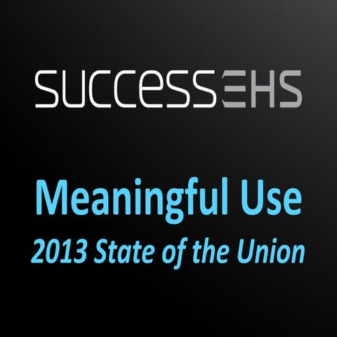 Meaningful Use - 2013 State of the Union