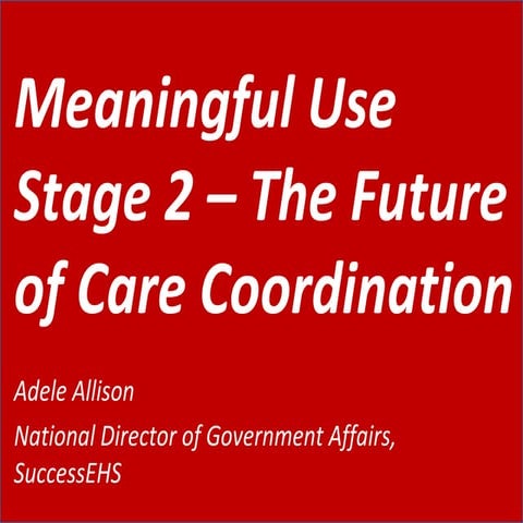 Meaningful Use Stage Two: The Future of Care Coordination