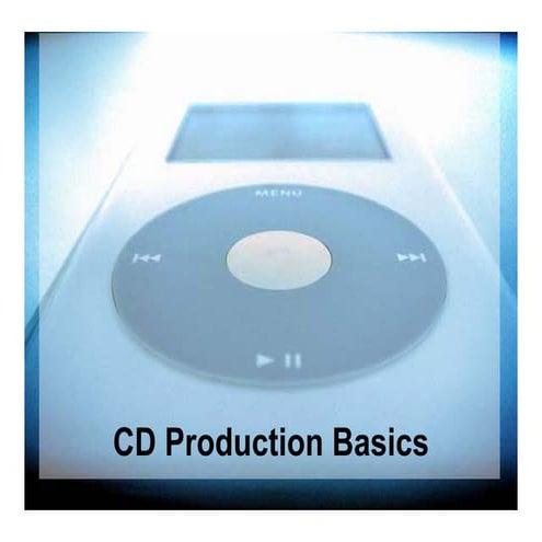 MUC110 LEC7.CD PRODUCTION PROCESS