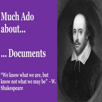 Much ado about...documents