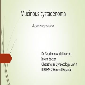 Mucinous cystadenoma case presentation