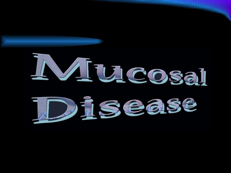 Mucosal Disease Causes – Mucosal Disorders Causes and Diagnoses – UXPHK