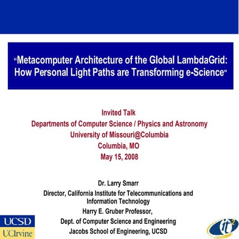 Metacomputer Architecture of the Global LambdaGrid: How Personal Light Paths ...