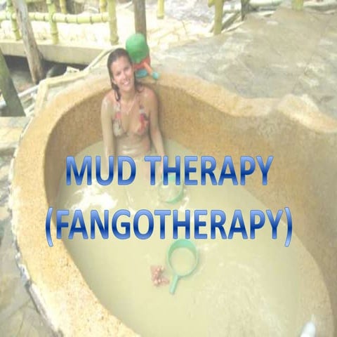 Mud therapy