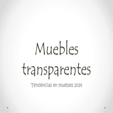Muebles transparentes