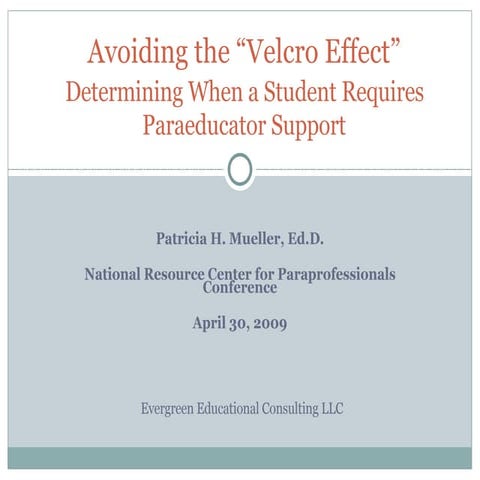 Avoiding the "Velcro Effect" Determining When a Student Requires  Paraeducato...