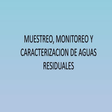 Muestreo, monitoreo y caracterizacion de aguas residuales