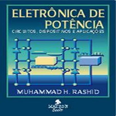 Muhammad.h. rashid eletrônica.de.potência.circuitos.dispositivos.e ...