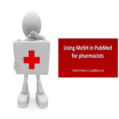 MESH presentation for the representative of pubmed research | PPTX
