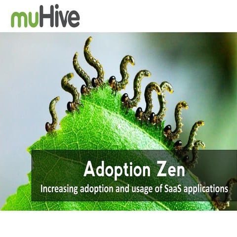 SaaS Adoption Zen - muHive