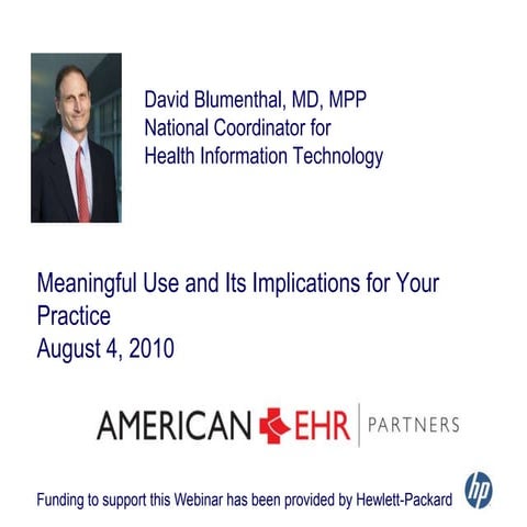 Meaningful Use and Its Implications for Your Practice - August 4, 2010