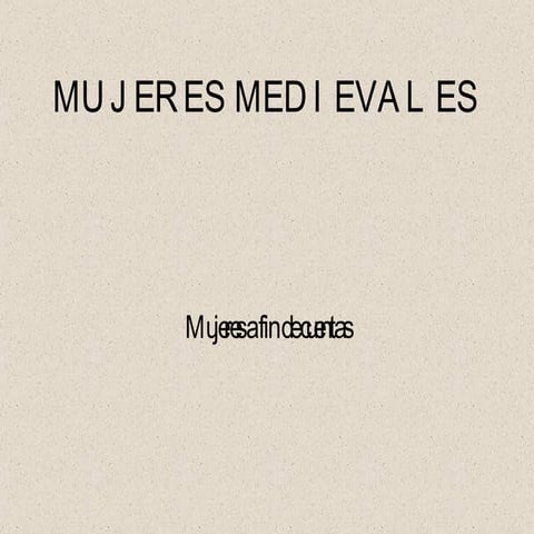 MUJERES DE LA EDAD MEDIA