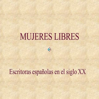 Mujeres Libres -  Spanish writers w...