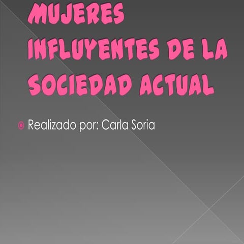 Mujeres influyentes de la sociedad actual