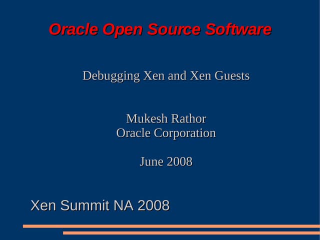 XS Boston 2008 Debugging Xen