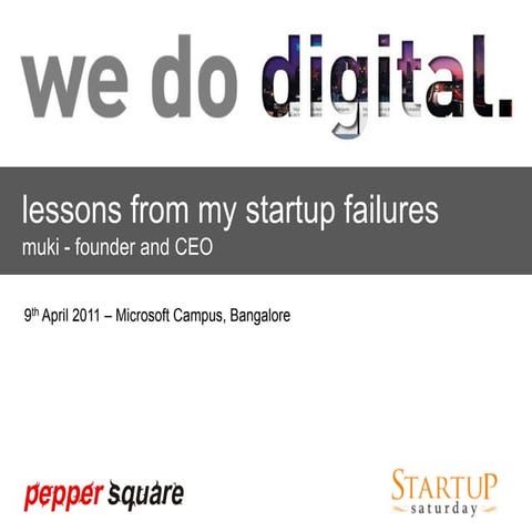 Lessons from my startup FAILURES by Muki Regunathan