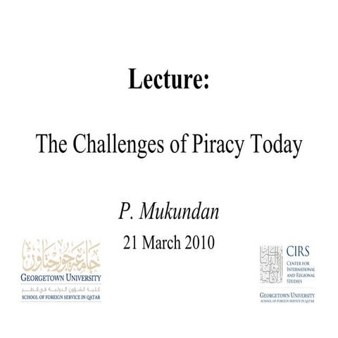 The Challenges of Piracy Today