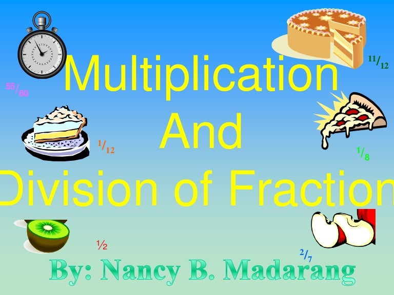 Multiplication and division of fractions