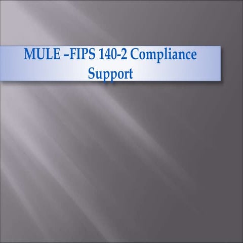Mule  fips 140-2 compliance support