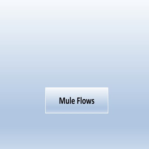 Mule flows and subflows