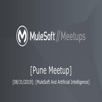 Mule Meetup Pune - August 2019