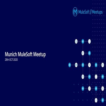 Munich MuleSoft Meetup 28th Oct 2020