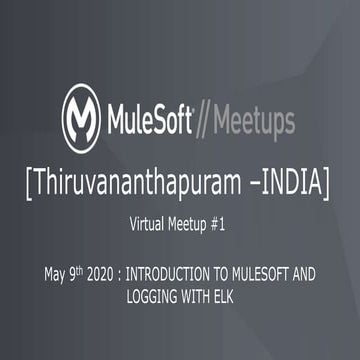 Mulesoft meetup 9thmay Thiruvananthapuram