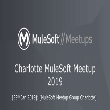 MuleSoft Meetup Charlotte  2019