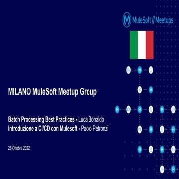 Mulesoft Meetup Milano #9 - Batch Processing and CI/CD