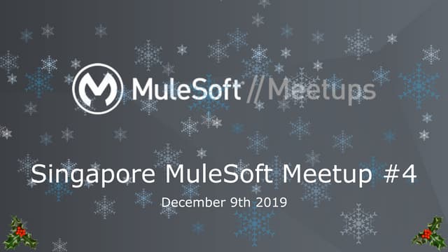 MuleSoft Meetup Singapore No.4 December 2019