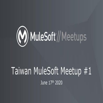 Mule soft meetup_tw_no1_june17