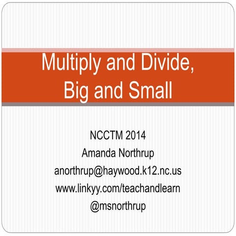 Multiply and Divide, Big and Small