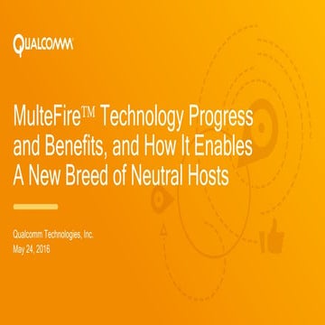 MulteFire Technology Progress and Benefits