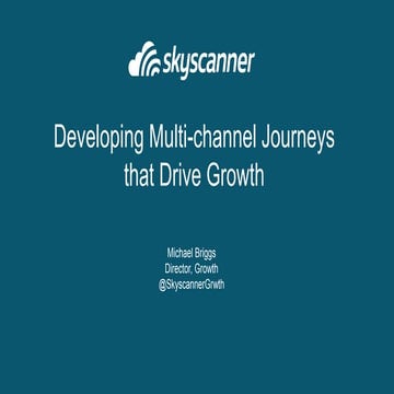 Multi channel journeys inside growth