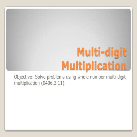 Multi digit multiplication